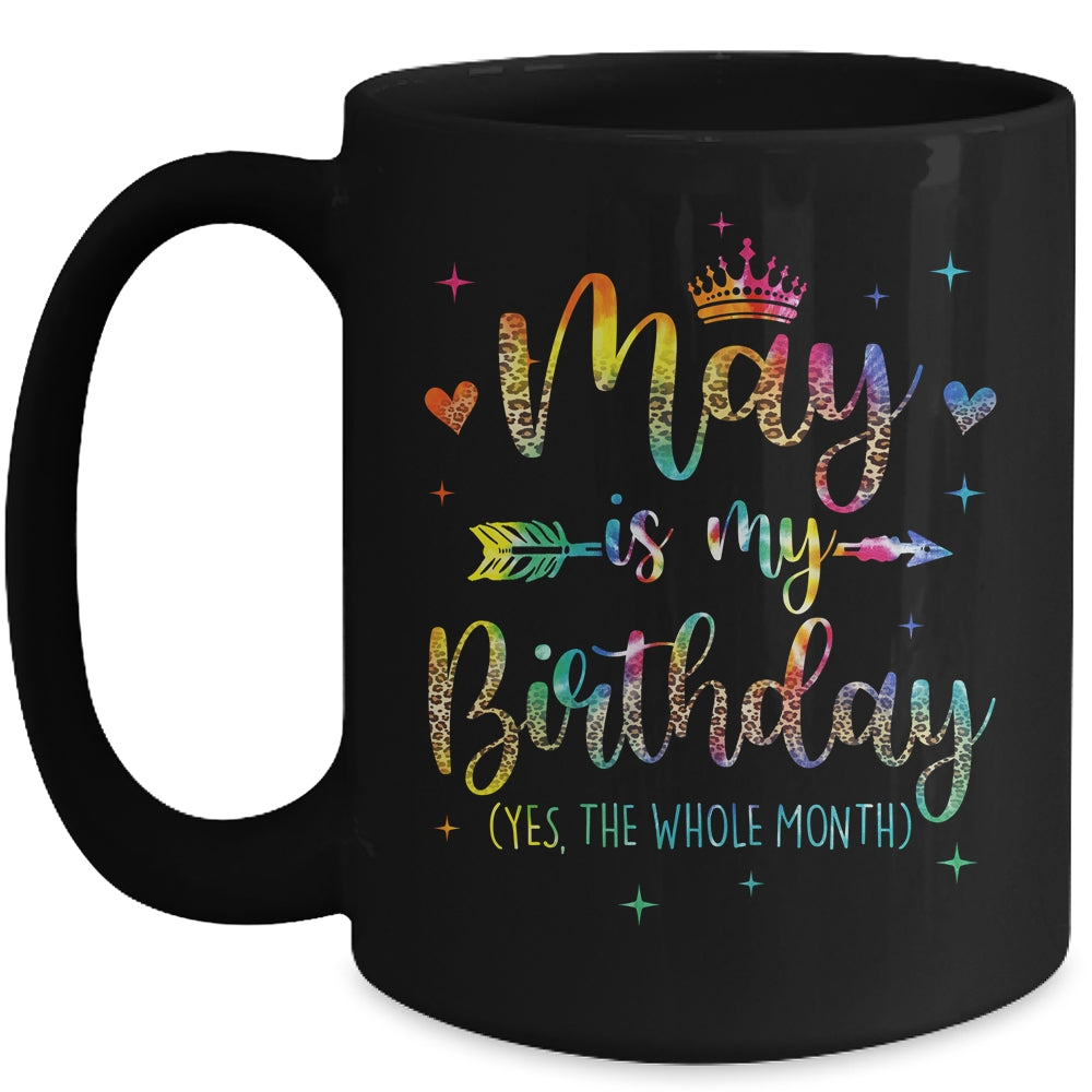 May Is My Birthday Yes The Whole Month Tie Dye Leopard Mug | siriusteestore