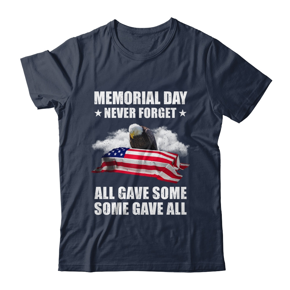 Memorial Day Never Forget All Gave Some Some Gave All Shirt & Hoodie | siriusteestore