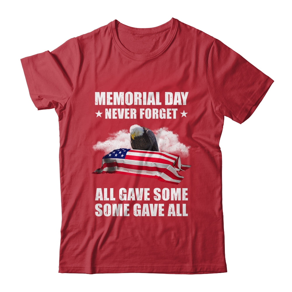 Memorial Day Never Forget All Gave Some Some Gave All Shirt & Hoodie | siriusteestore