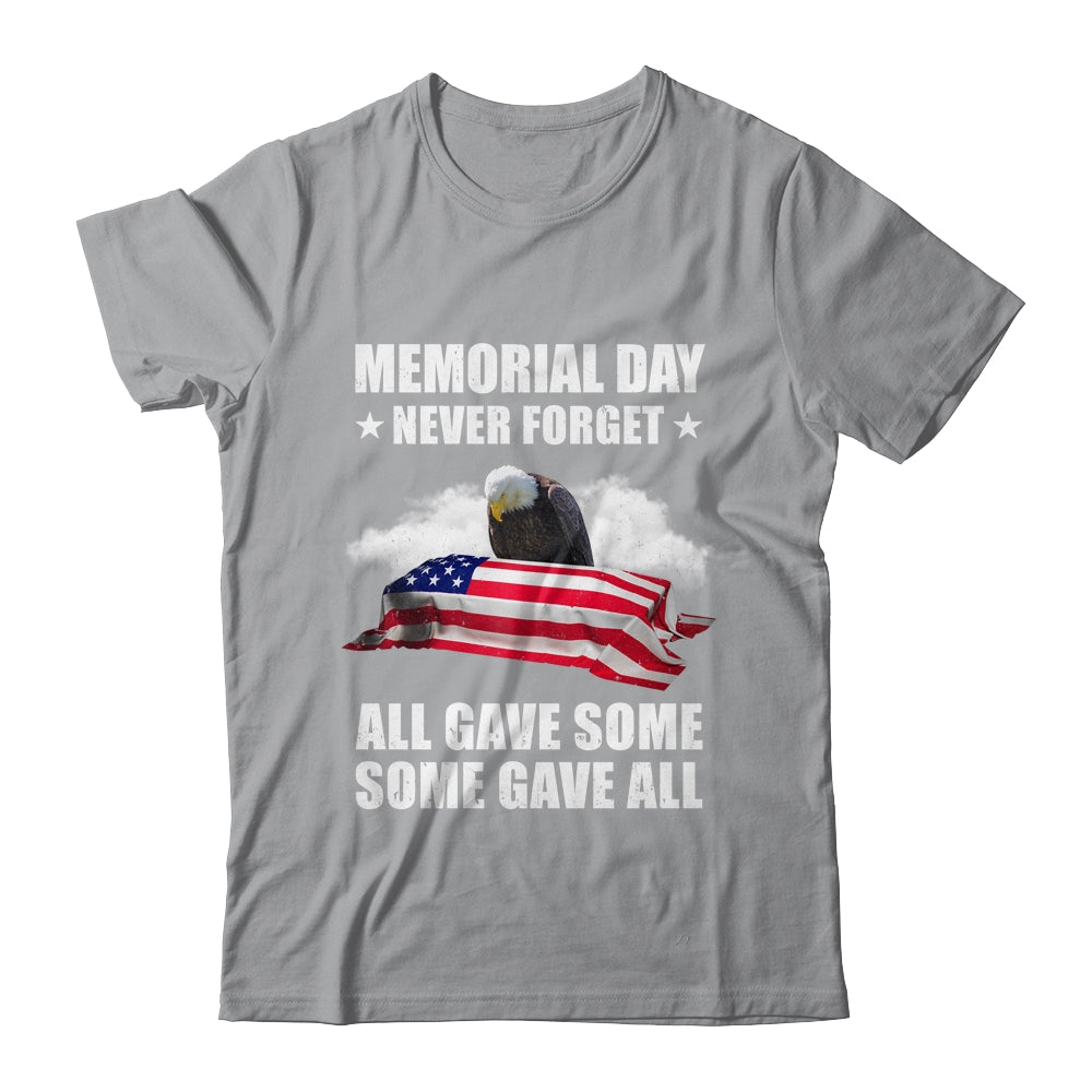 Memorial Day Never Forget All Gave Some Some Gave All Shirt & Hoodie | siriusteestore
