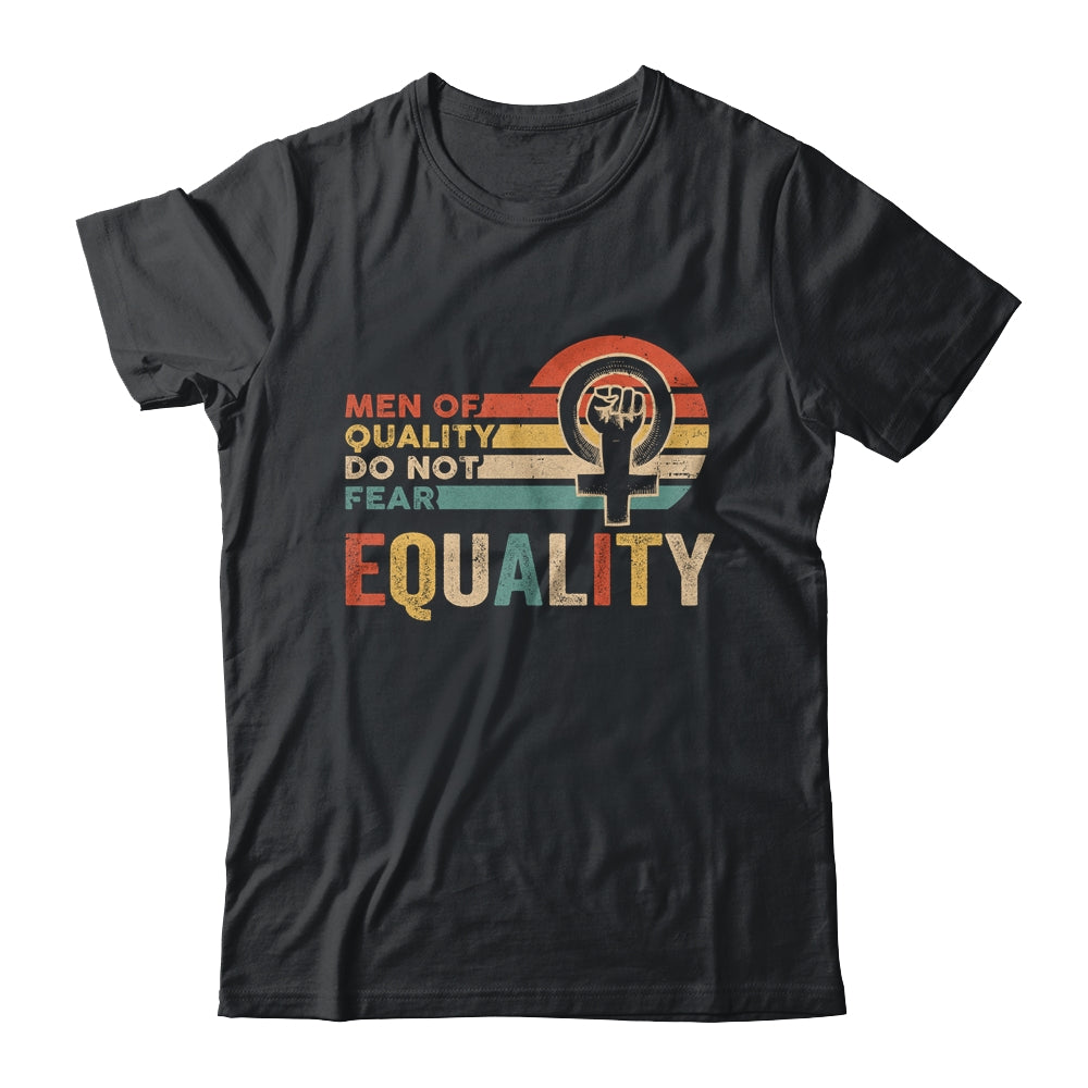 Men Of Quality Do Not Fear Equality Feminism Shirt & Tank Top | siriusteestore