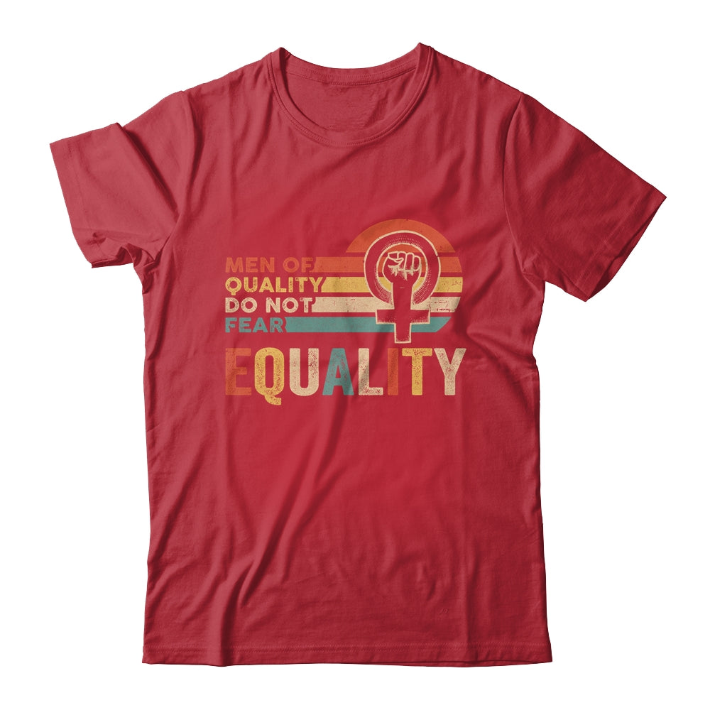 Men Of Quality Do Not Fear Equality Feminism Shirt & Tank Top | siriusteestore