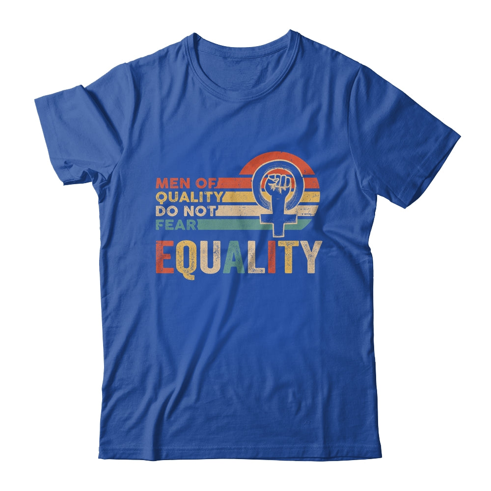 Men Of Quality Do Not Fear Equality Feminism Shirt & Tank Top | siriusteestore