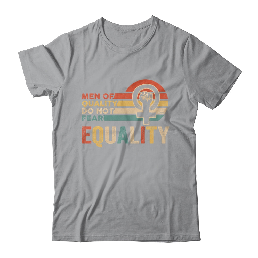 Men Of Quality Do Not Fear Equality Feminism Shirt & Tank Top | siriusteestore