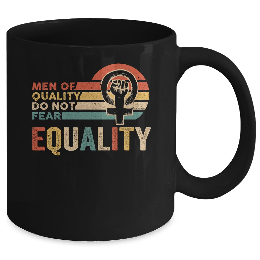 Men Of Quality Do Not Fear Equality Feminism Mug | siriusteestore