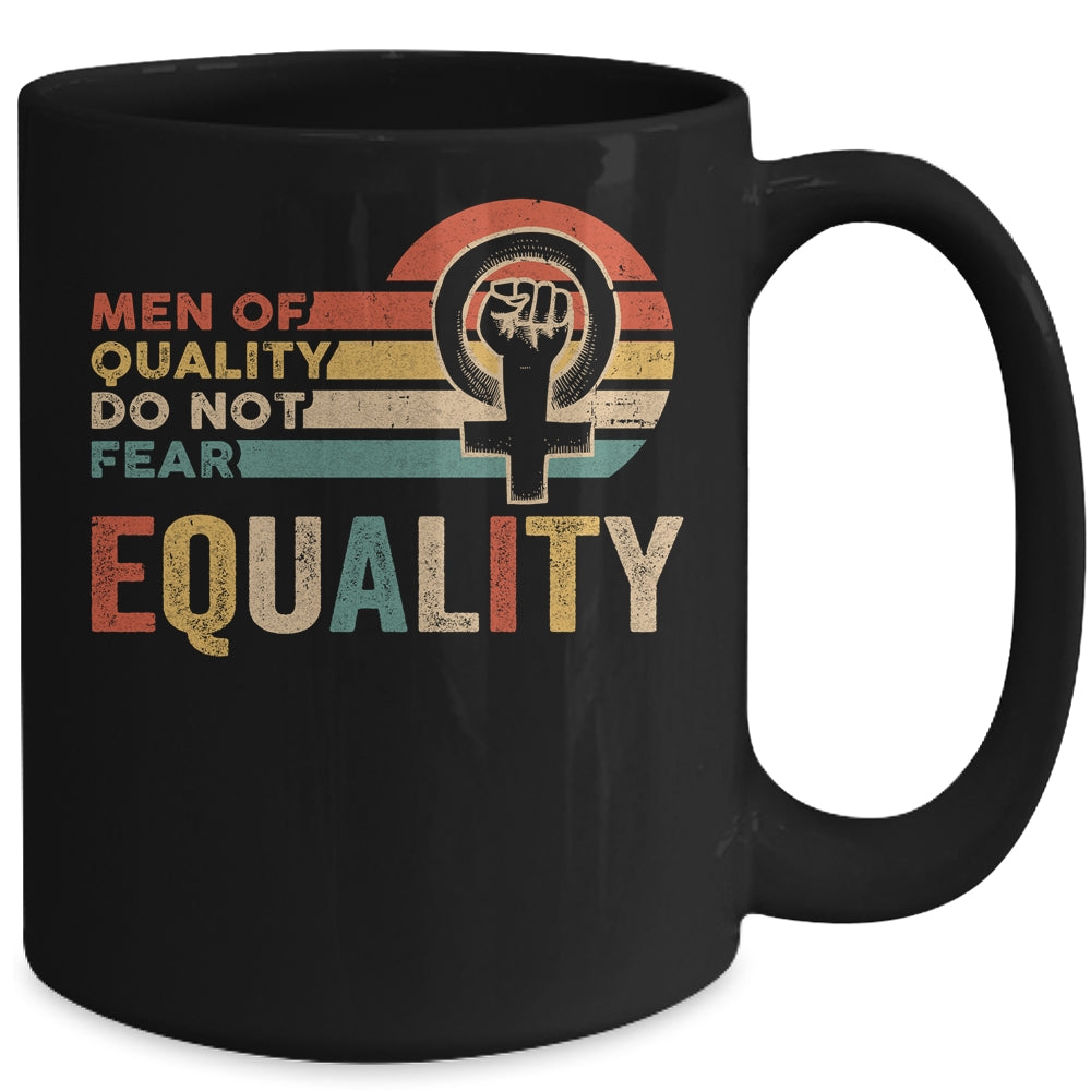 Men Of Quality Do Not Fear Equality Feminism Mug | siriusteestore