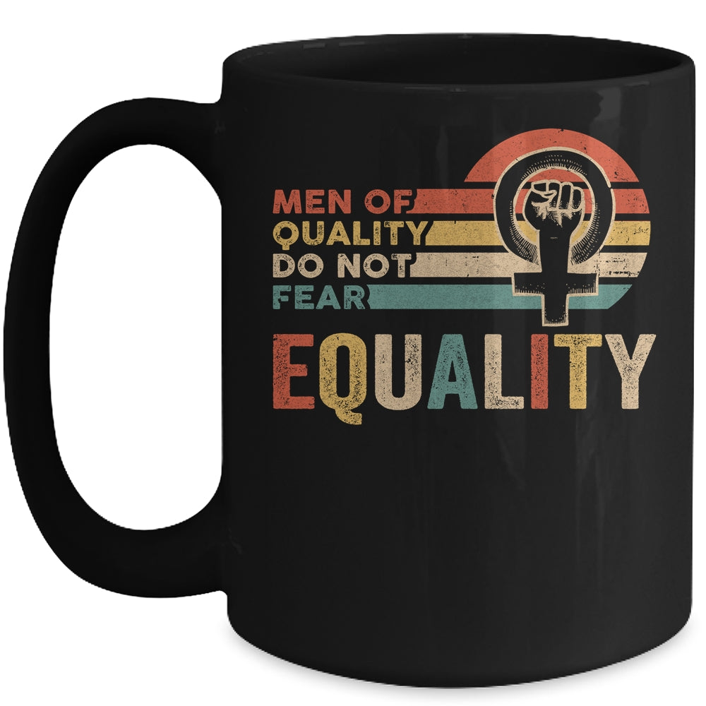Men Of Quality Do Not Fear Equality Feminism Mug | siriusteestore
