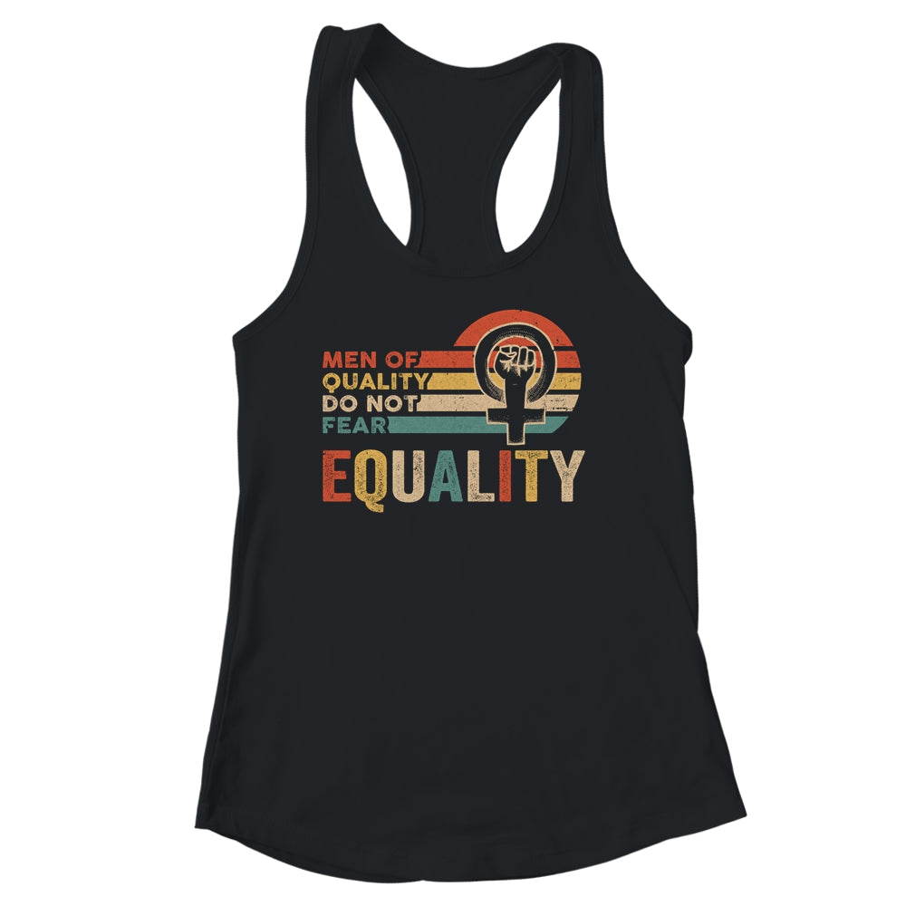 Men Of Quality Do Not Fear Equality Feminism Shirt & Tank Top | siriusteestore