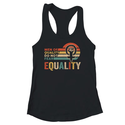 Men Of Quality Do Not Fear Equality Feminism Shirt & Tank Top | siriusteestore