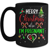 Merry Christmas Also Im Pregnant Pregnancy Announcement Xmas Mug | siriusteestore