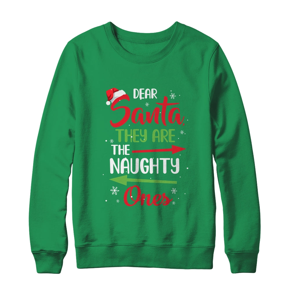 Merry Christmas Dear Santa They Are Naughty Ones Shirt & Sweatshirt | siriusteestore