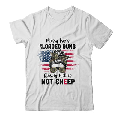 Messy Buns And Loaded Guns Raising Wolves Not Sheep Shirt & Hoodie | siriusteestore