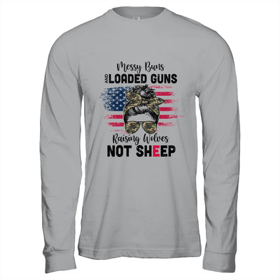 Messy Buns And Loaded Guns Raising Wolves Not Sheep Shirt & Hoodie | siriusteestore