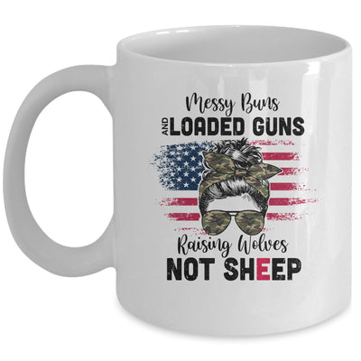 Messy Buns And Loaded Guns Raising Wolves Not Sheep Mug | siriusteestore