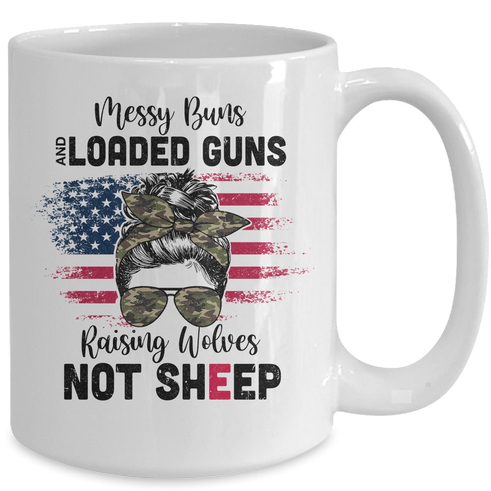 Messy Buns And Loaded Guns Raising Wolves Not Sheep Mug | siriusteestore