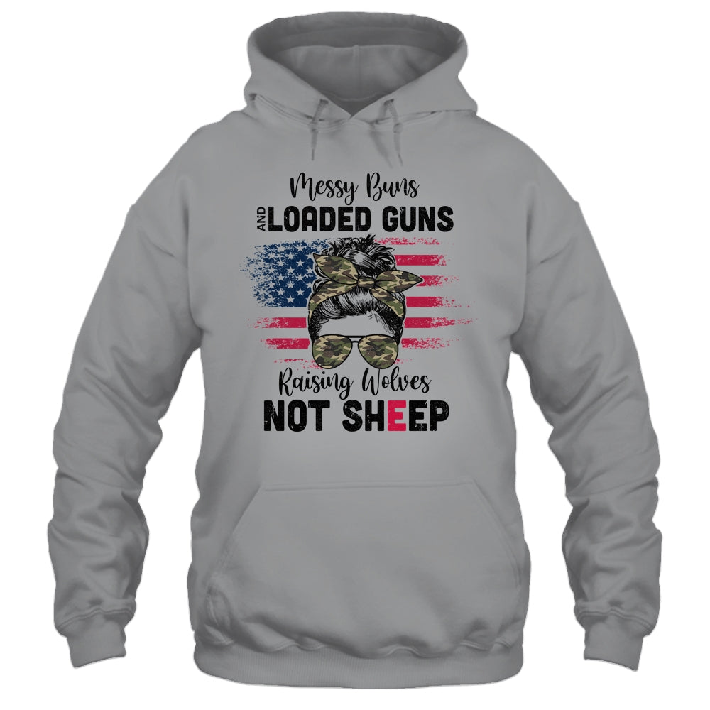 Messy Buns And Loaded Guns Raising Wolves Not Sheep Shirt & Hoodie | siriusteestore