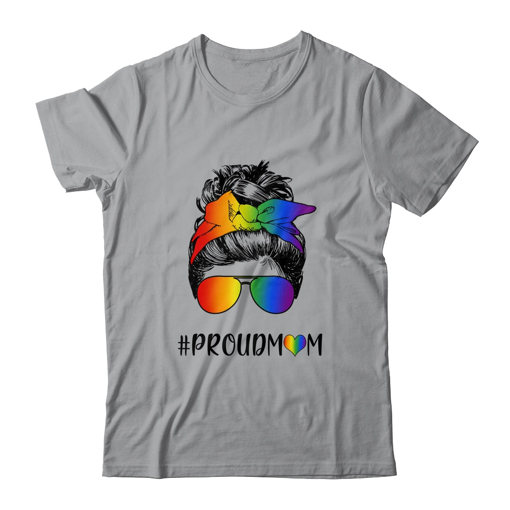 Messy Hair Bun Proud Mom LGBT Gay Pride Support LGBTQ Shirt & Tank Top | siriusteestore