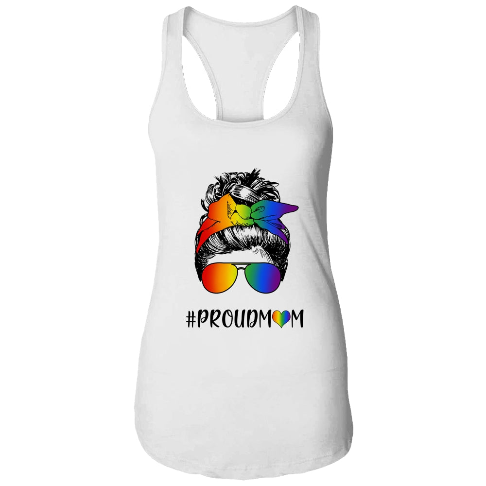 Messy Hair Bun Proud Mom LGBT Gay Pride Support LGBTQ Shirt & Tank Top | siriusteestore