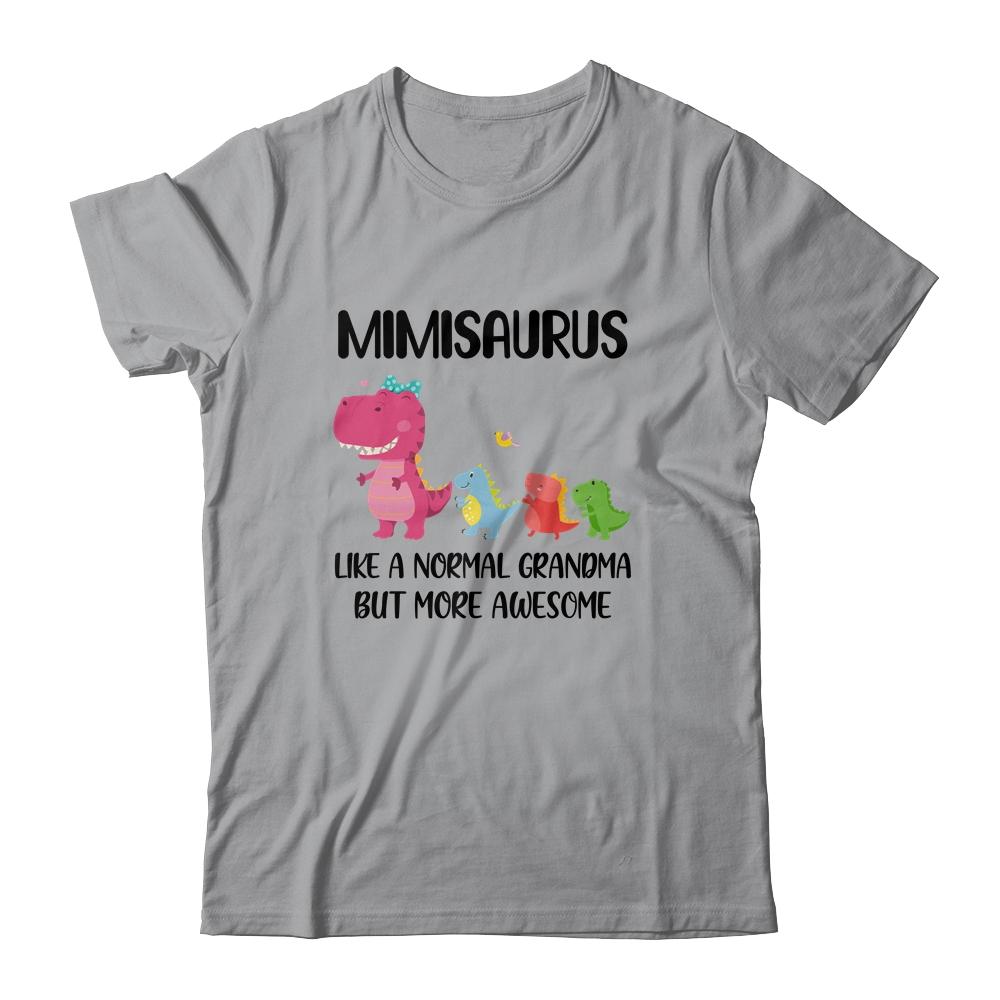 Mimisaurus Like A Normal Grandma But More Awesome Mimi Shirt & Hoodie | teecentury
