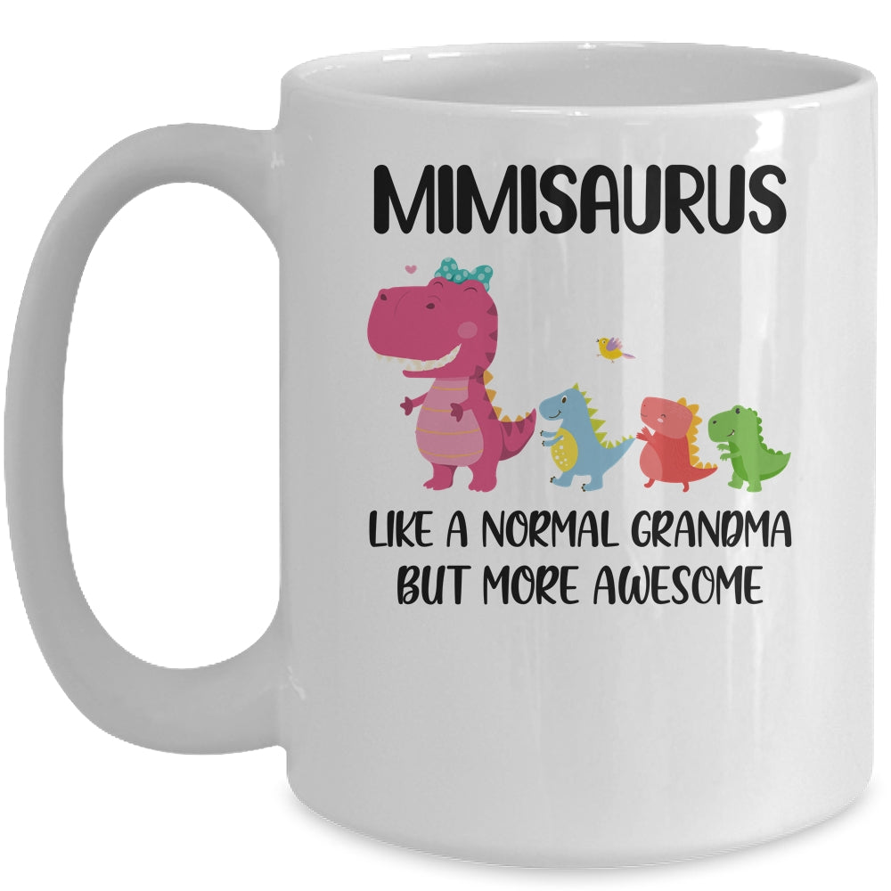 Mimisaurus Like A Normal Grandma But More Awesome Mimi Mug | siriusteestore