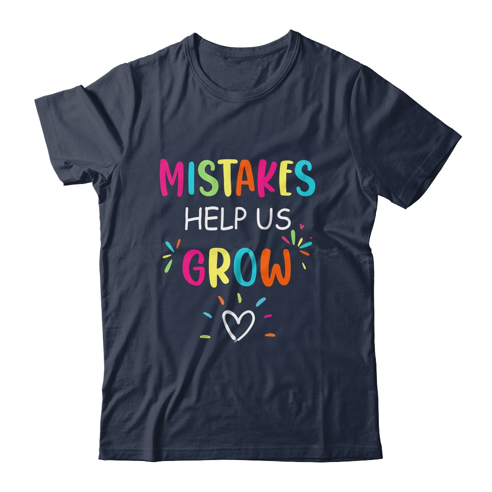Mistakes Help Us Grow Growth Mindset Teacher Shirt & Hoodie | siriusteestore