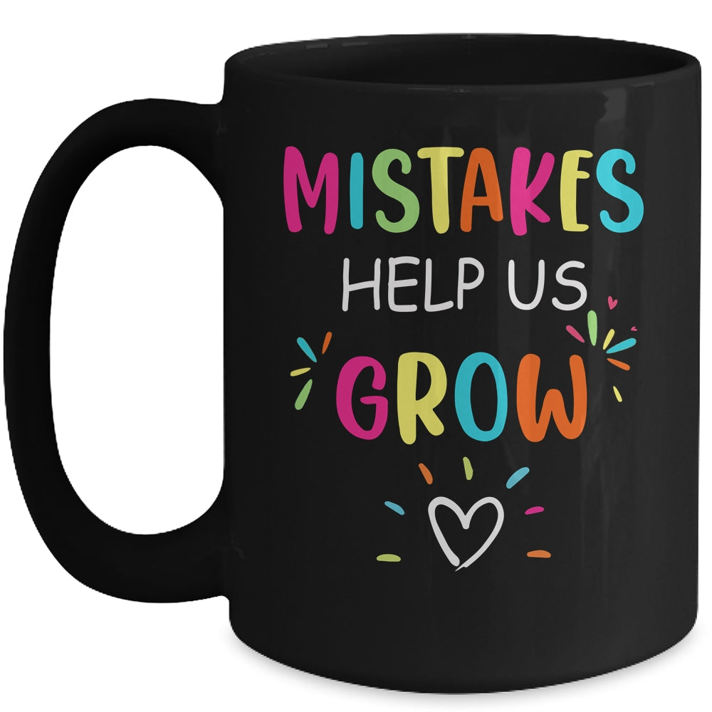 Mistakes Help Us Grow Growth Mindset Teacher Mug | siriusteestore