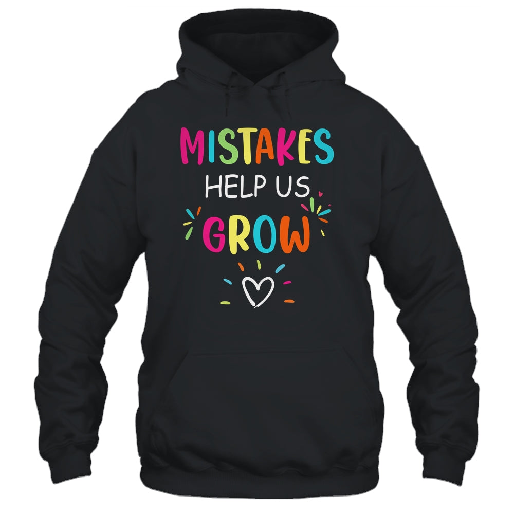 Mistakes Help Us Grow Growth Mindset Teacher Shirt & Hoodie | siriusteestore