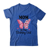 Mom 1st First Birthday Matching Family Butterfly Floral Shirt & Hoodie | siriusteestore