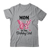Mom 1st First Birthday Matching Family Butterfly Floral Shirt & Hoodie | siriusteestore