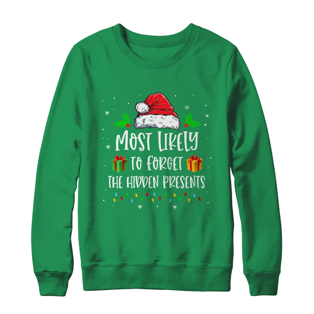 Most Likely To Forget The Hidden Presents Family Christmas Shirt & Sweatshirt | siriusteestore