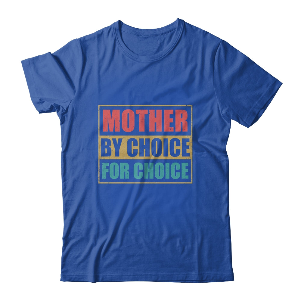 Mother By Choice For Choice Pro Choice Feminist Rights Shirt & Tank Top | siriusteestore