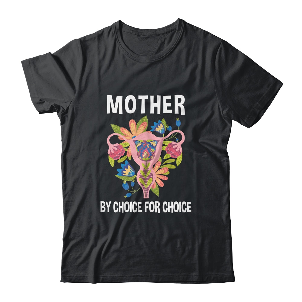 Mother By Choice For Choice Uterus Flower Shirt & Tank Top | siriusteestore