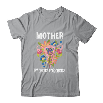 Mother By Choice For Choice Uterus Flower Shirt & Tank Top | siriusteestore