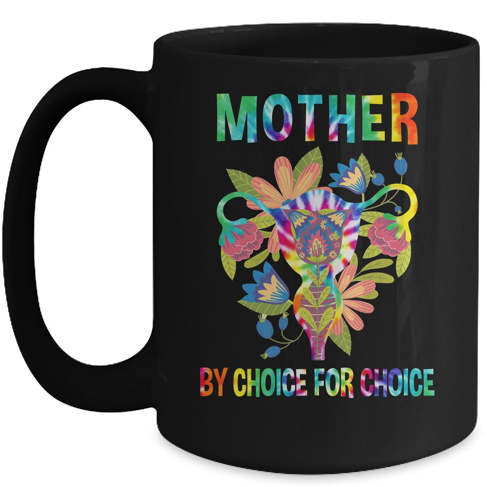 Mother By Choice For Choice Uterus Flower Feminist Tie Dye Mug | siriusteestore