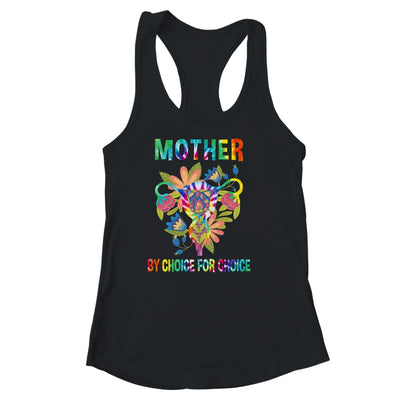 Mother By Choice For Choice Uterus Flower Feminist Tie Dye Shirt & Tank Top | siriusteestore