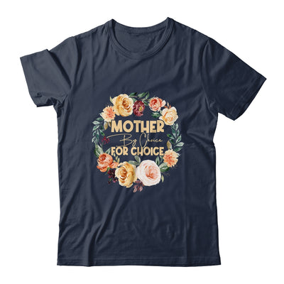 Mother By Choice For Choice Womens Rights Floral Shirt & Tank Top | siriusteestore