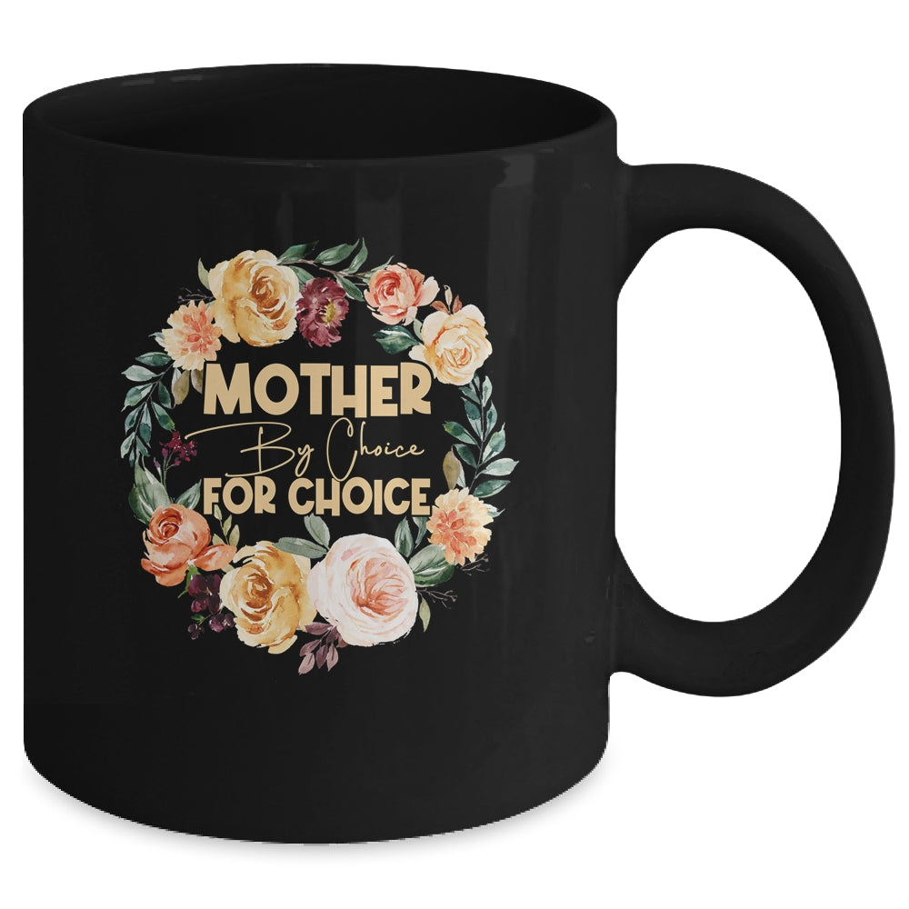 Mother By Choice For Choice Womens Rights Floral Mug | siriusteestore
