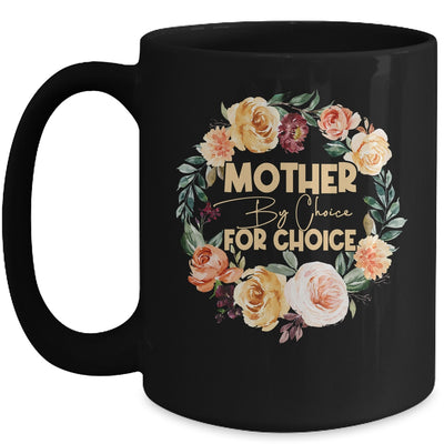 Mother By Choice For Choice Womens Rights Floral Mug | siriusteestore