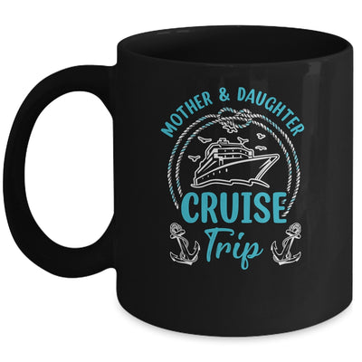 Mother Daughter Cruise Trip Cruise Ship Travelling Traveller Mug | siriusteestore