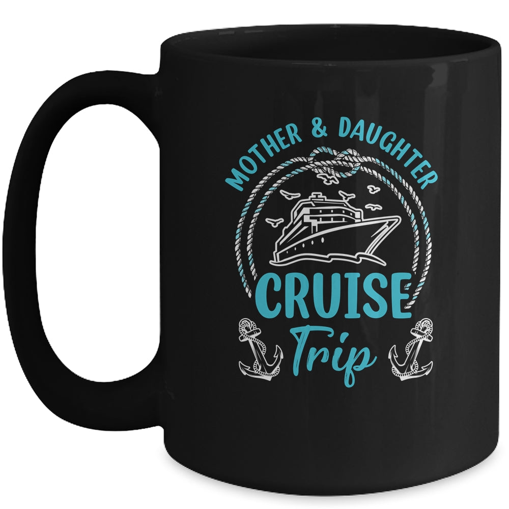 Mother Daughter Cruise Trip Cruise Ship Travelling Traveller Mug | siriusteestore