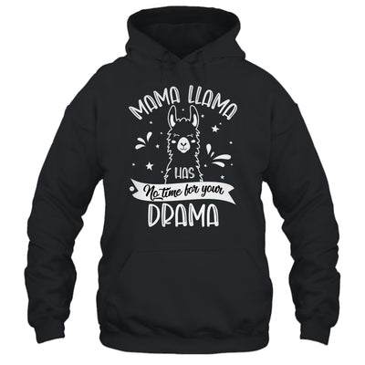 Mothers Day Funny Mama Llama Has No Time Your Drama Shirt & Tank Top | siriusteestore
