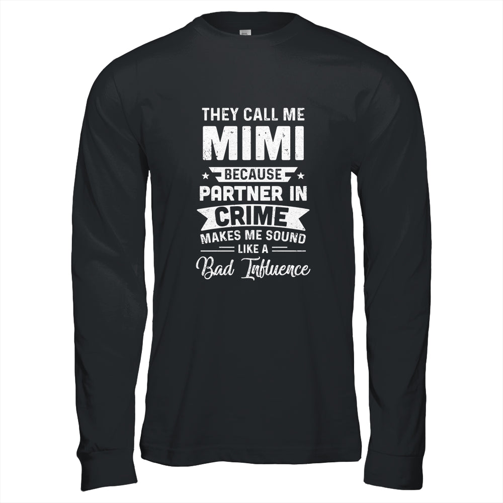 Mothers Day They Call Me Mimi Because Partner In Crime Shirt & Hoodie | siriusteestore