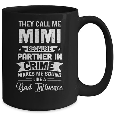 Mothers Day They Call Me Mimi Because Partner In Crime Mug | siriusteestore