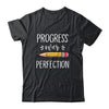 Motivational Progress Over Perfection Back to School Teacher Shirt & Hoodie | siriusteestore