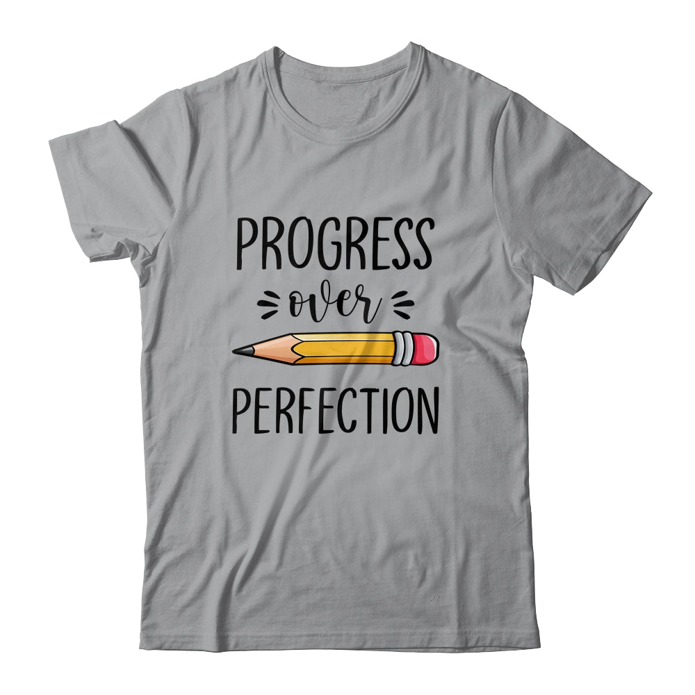 Motivational Progress Over Perfection Teacher Back to School Shirt & Hoodie | siriusteestore