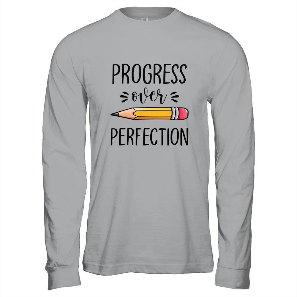 Motivational Progress Over Perfection Teacher Back to School Shirt & Hoodie | siriusteestore