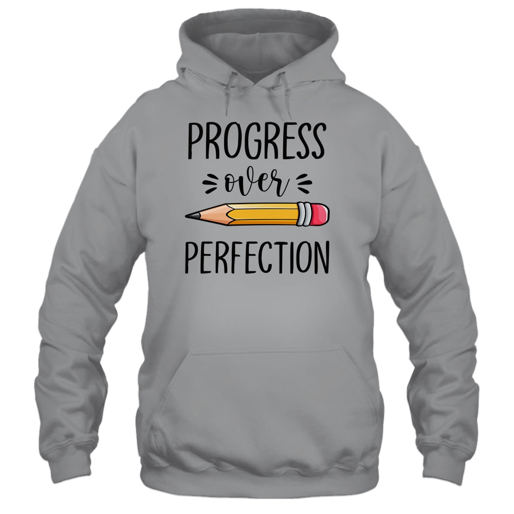 Motivational Progress Over Perfection Teacher Back to School Shirt & Hoodie | siriusteestore