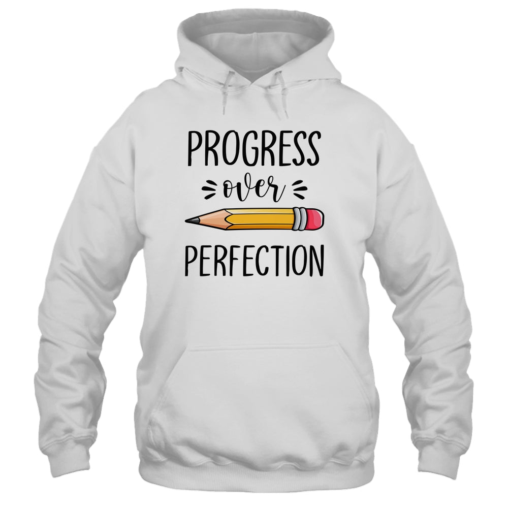 Motivational Progress Over Perfection Teacher Back to School Shirt & Hoodie | siriusteestore