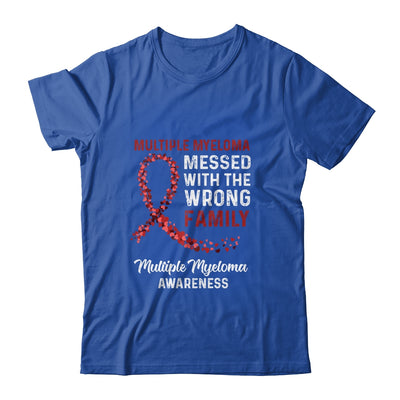 Multiple Myeloma Awareness Messed With The Wrong Family Support Shirt & Hoodie | siriusteestore