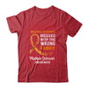 Multiple Sclerosis Awareness Messed With The Wrong Family Support Shirt & Hoodie | siriusteestore